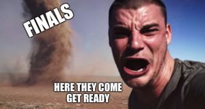 A meme showing a white man with shaved hair. He is in distress due to a tornado in the background with the word "FINALS" overlaid. He is saying "HERE THEY COME. GET READY."